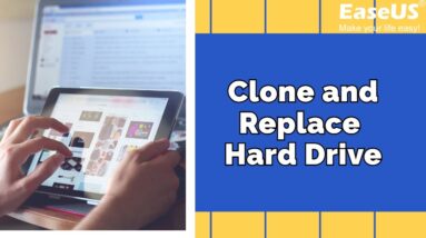 Clone and Replace A Hard Drive (HDD or SSD): The Easiest Choice - EaseUS Todo Backup