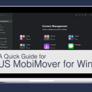 A Quick Guide for EaseUS MobiMover for Windows