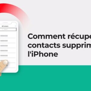 Comment Récupérer les Contacts Supprimés de l'iPhone