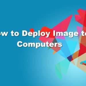How to Deploy Image to Computers [EaseUS Deploy Manager]