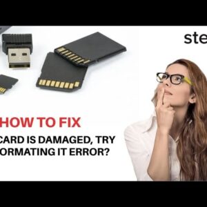 How To Fix SD Card Error - SD card is damaged, Try reformatting it?