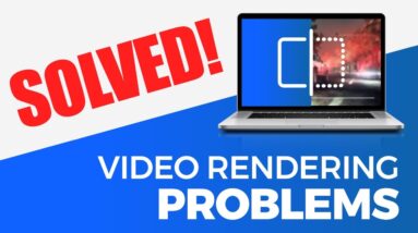 How to Fix Videos Rendering Problems and Enjoy a Smooth Playback?
