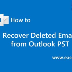 How to Recover Deleted or Lost Email from Outlook PST File