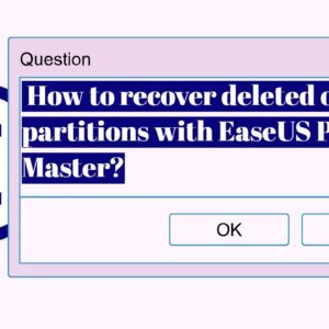 How to recover deleted or lost partitions with EaseUS Partition Master