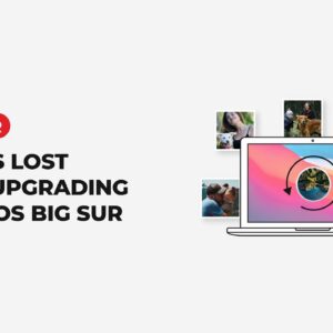 How to Recover Photos Lost After Upgrading to macOS Big Sur?