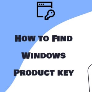 How to Find Windows 11/10/8/7/XP/Server Product Key with Windows Product Key Finder