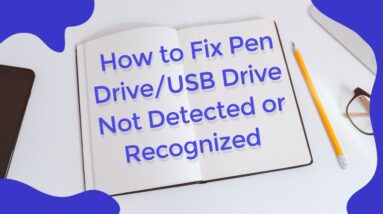How to Fix Pen Drive/USB Drive Not Detected or Recognized - 4 Simple Ways