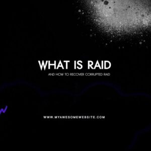 What is Raid and How to Recover Corrupted Raid