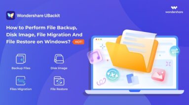 How to Perform Data Backup/File Migration/Disk Image on Windows? | Wondershare UBackit V2.0 Tutorial