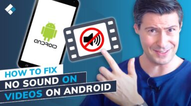 How to Fix No Sound on Videos on Android? [7 Solutions]