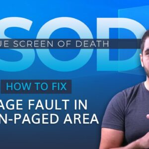 How to Fix The ‘Page Fault in Non-Paged Area’ BSOD in Windows 10?