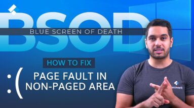 How to Fix The ‘Page Fault in Non-Paged Area’ BSOD in Windows 10?