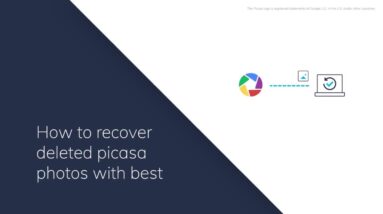 How To Recover Deleted Picasa Photos With Best Picasa Photo Recovery?