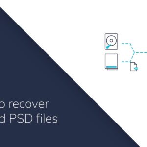 How To Recover Deleted PSD Files?