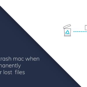 How To Recover Trash Mac When You Permanently Deleted Or Lost  Files?