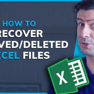 How to Recover Unsaved/Deleted Excel Files? Excel Document Recovery