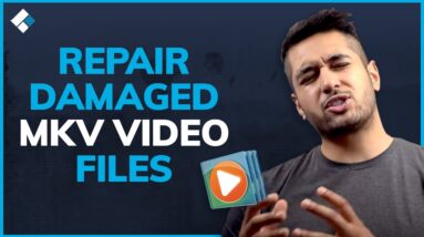 MKV Repair - How to Repair Damaged MKV Video Files
