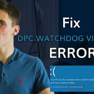 Solutions to Fix Stop Code DPC Watchdog Violation Error