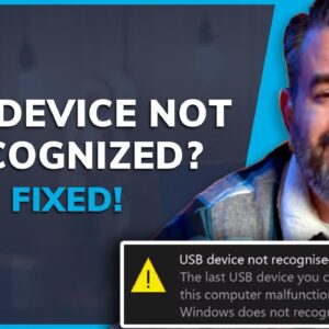 USB Device Not Recognized on Windows 10/7/8? Fixed Now!